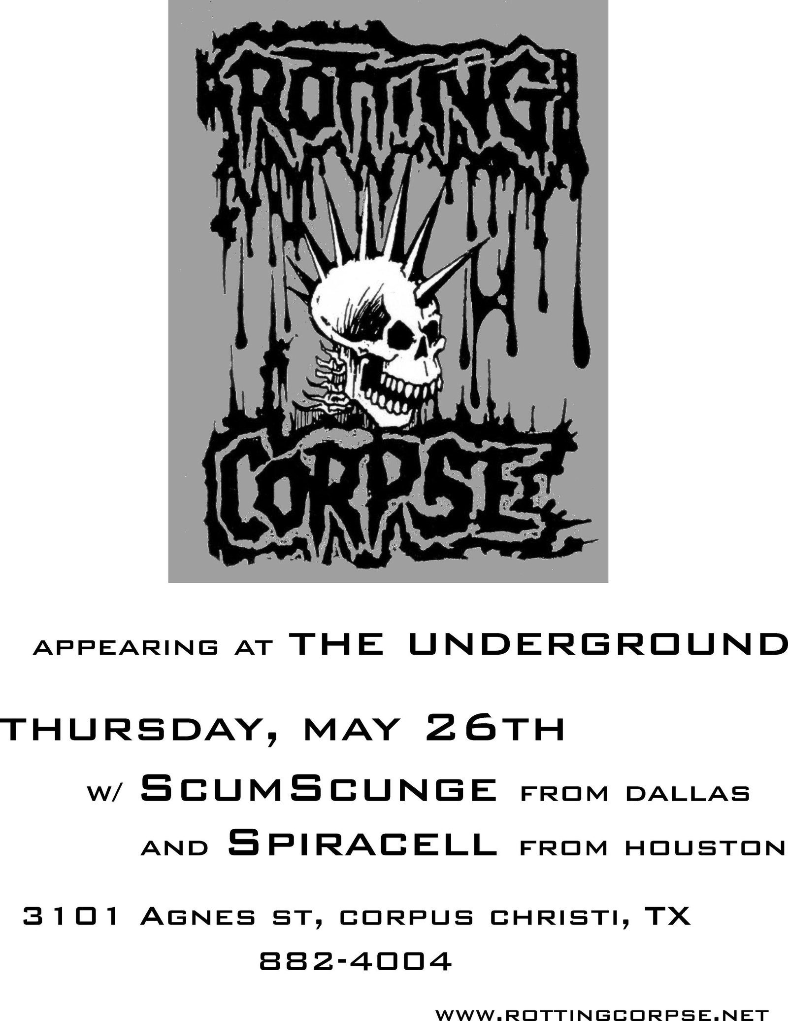 Grey and black flyer for Rotting Corpse at The Underground, Corpus Christi, Thursday May 26, with ScumScunge from Dallas and Spiracell from Houston