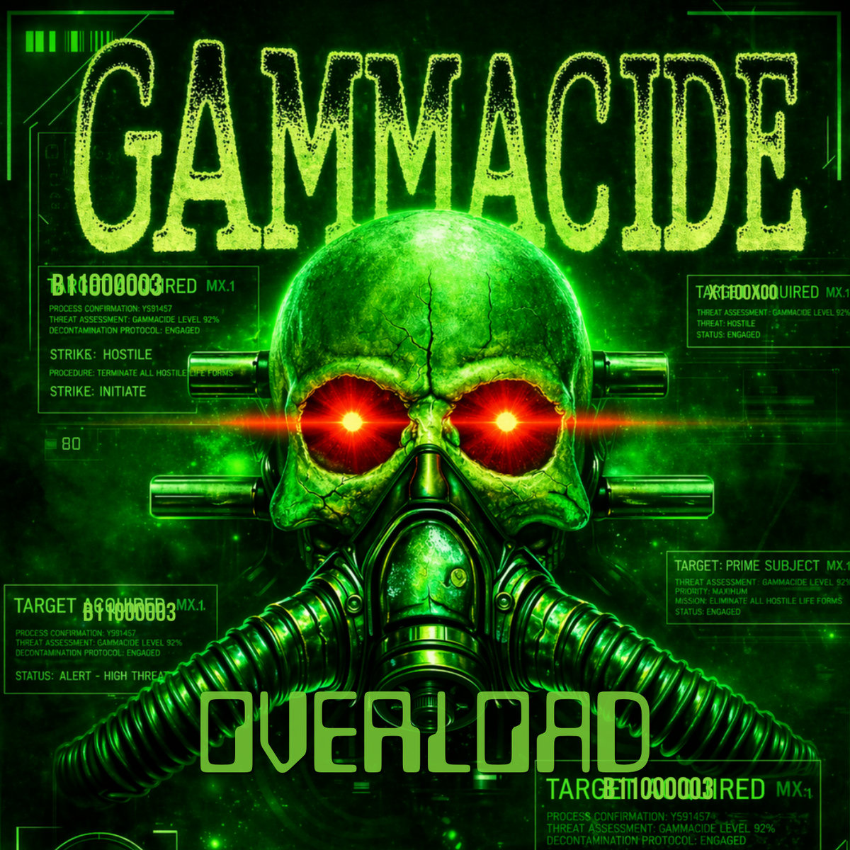 Artwork for Gammacide's single Overload: a cracked green skull in a gas mask with red glowing eyes, surrounded by targeting readouts