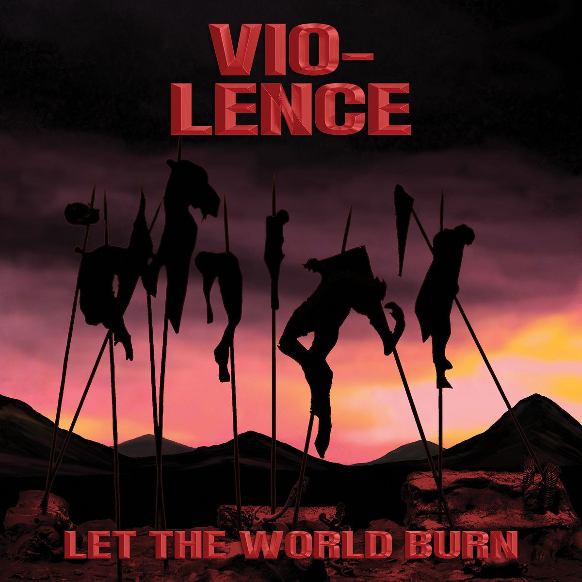 Let the World Burn EP cover: black silhouettes of bodies impaled on tall spikes against a pink and purple sunset over dark hills, with the Vio-lence logo and title in red