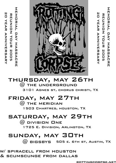 Memorial Day Massacre Reunion Tour, May 2005 — Corpus Christi, Houston, Arlington and Austin.