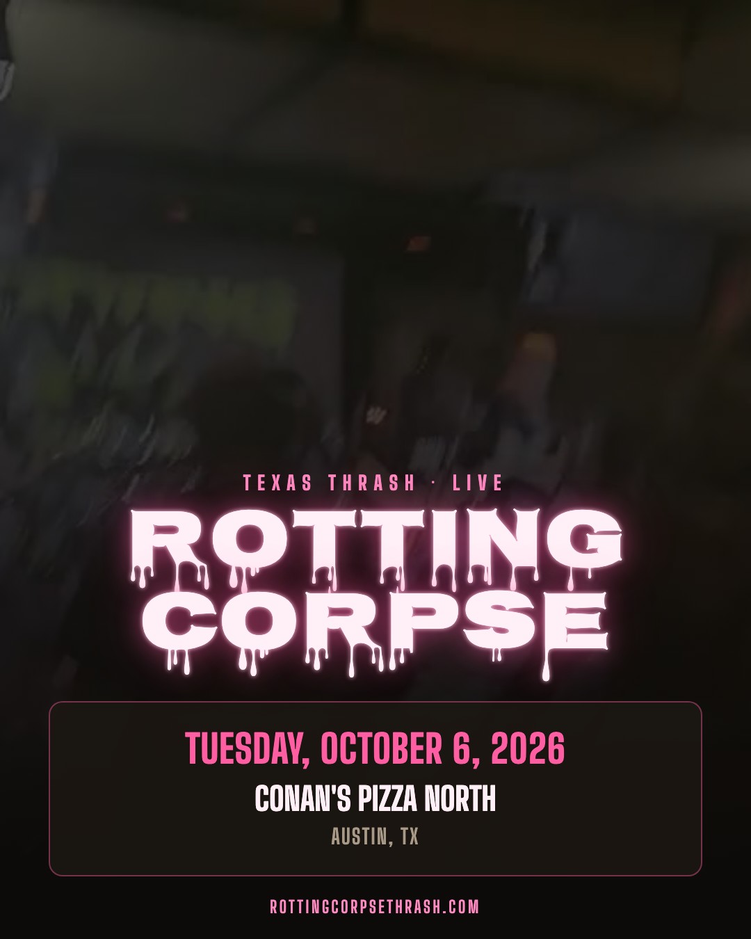 Show flyer for Rotting Corpse at Conan's Pizza North